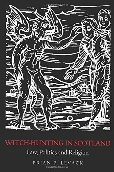 Witch-Hunting in Scotland: Law, Politics and Religion — dewey-133