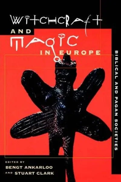 Witchcraft and Magic in Europe, Volume 1: Biblical and Pagan Societies - Ingram Academic Ankarloo, Bengt