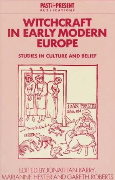 Witchcraft in Early Modern Europe: Studies in Culture and Belief Barry, Jonathan — dewey-133