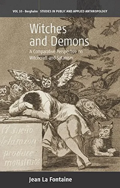 Witches and Demons: A Comparative Perspective on Witchcraft and Satanism - Ingram Academic Fontaine, Jean La