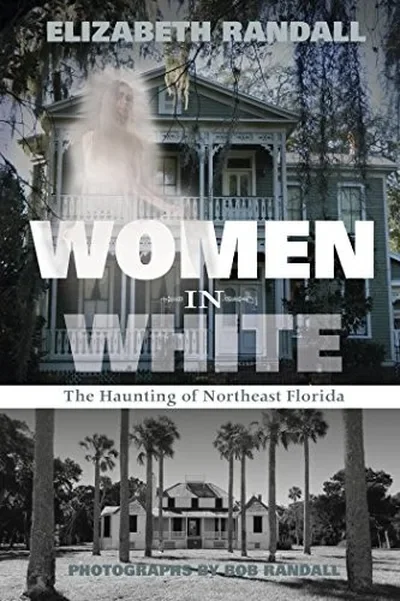 Women in White: The Haunting of Northeast Florida — dewey-133