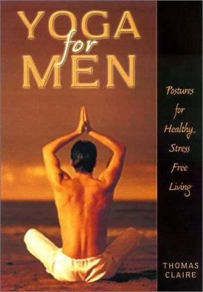 Yoga for Men: Postures for Healthy, Stress-Free Living — dewey-pub:New Page Books