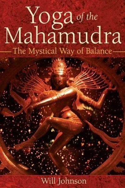 Yoga of the Mahamudra: The Mystical Way of Balance — dewey-pub:Inner Traditions