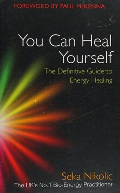 You Can Heal Yourself: The Definitive Guide to Energy Healing — dewey-pub:Hay House