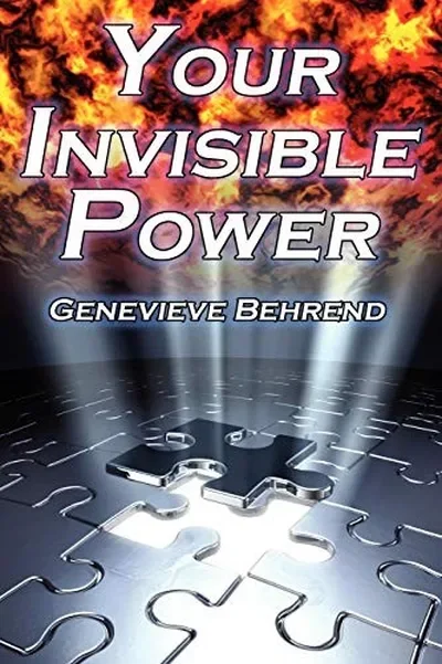 Your Invisible Power: Genevieve Behrend's Classic Law of Attraction Guide to Financial and Personal Success, New Thought Movement — dewey-131